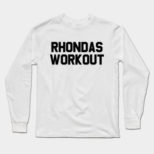 Rhonda's Work-Out Long Sleeve T-Shirt